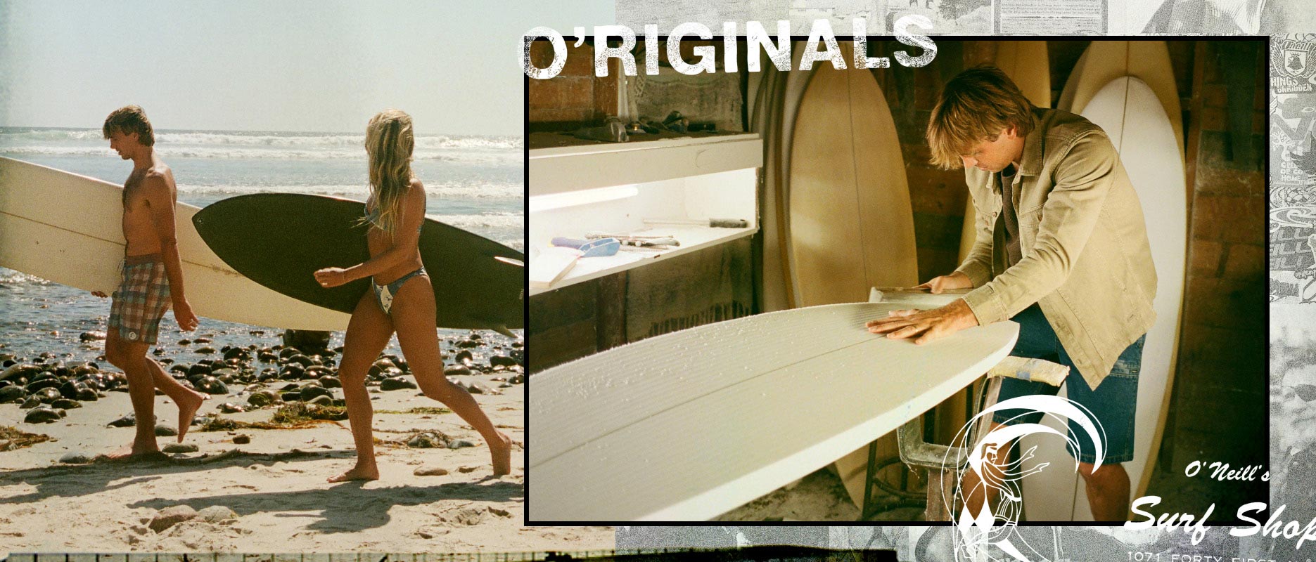 A collage-style surf-themed graphic with two photos: on the left, two people carrying surfboards on a beach, and on the right, a man working on a surfboard inside a workshop. Large text reads 'O'ORIGINALS' and 'O'Neal Surf Shop' appears in the lower right.